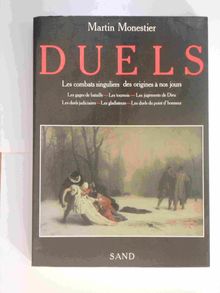 Duels, de Martin Monestier (Ed. Sand – 1991).